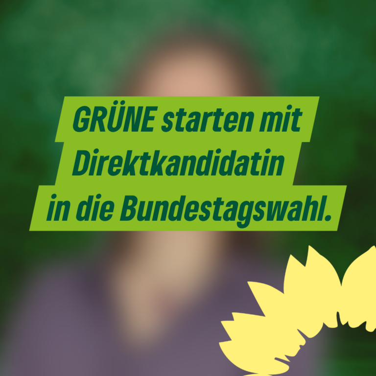 GRÜNE starten mit Direktkandidatin in die Bundestagwahl