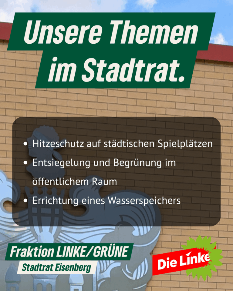 Eisenberg hitzeresilient machen: LINKE/GRÜNE bringen Maßnahmenpaket in den Stadtrat ein