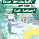 Eine Dorfansicht als Buntstiftzeichnung. An einer engen Stelle kommt ein LKW einem Radfahrer entgegen. Dazu der Text: Keine "Bundesstraße" auf dem Saale-Radweg. Gruene-shk.org